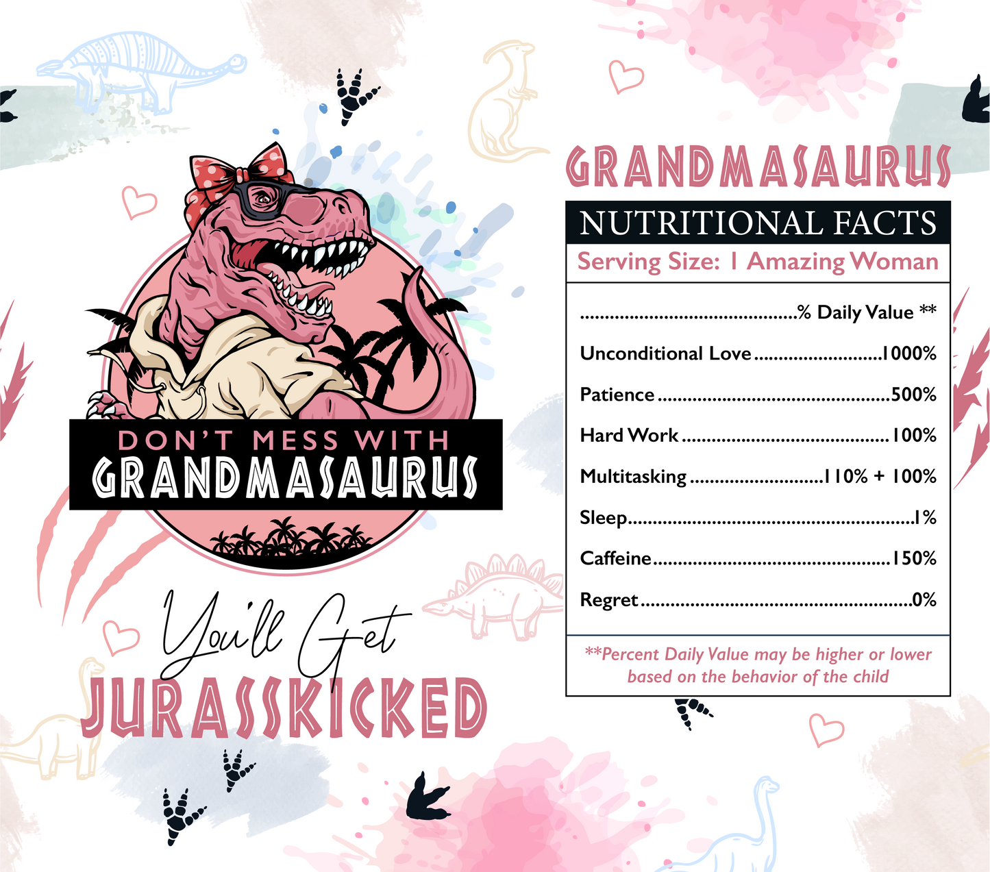 Don't Mess With GrandmaSaurus...You'll Get Jurasskicked