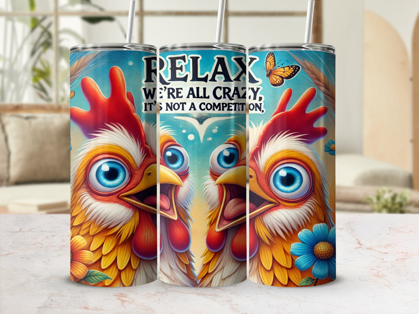 Relax We're All Crazy It's Not A Competition tumbler