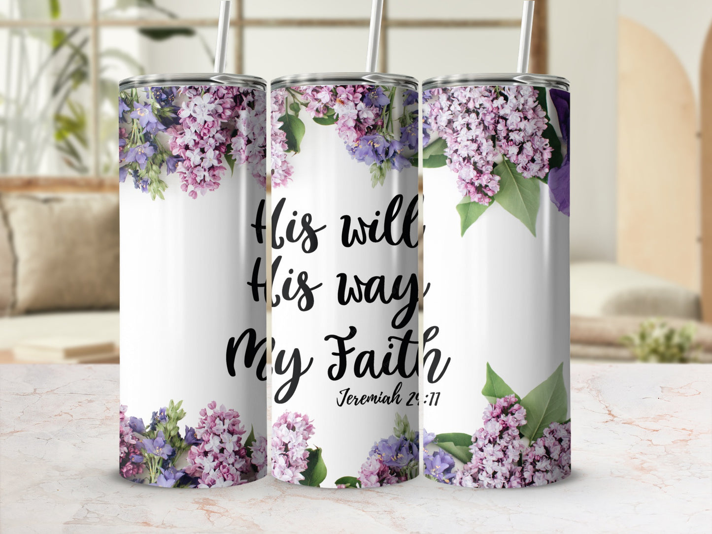 His Will His Way My Faith Jeremiah 29 11 Tumbler