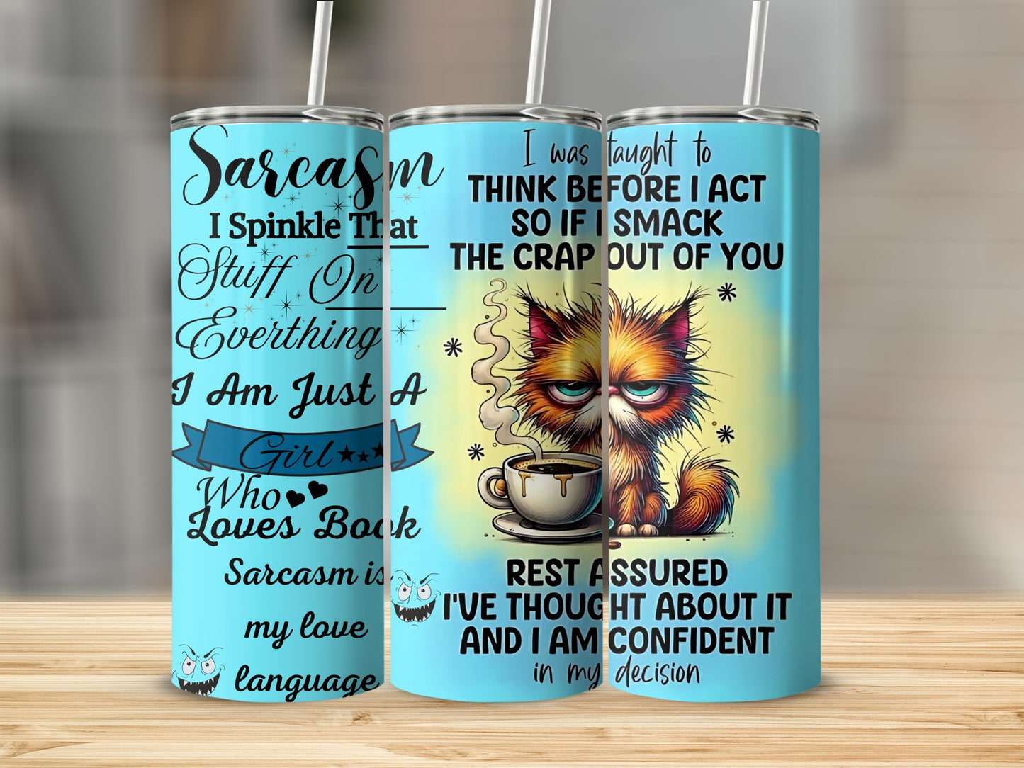 Sarcasm Cat Themed Tumbler With Funny Quotes Print