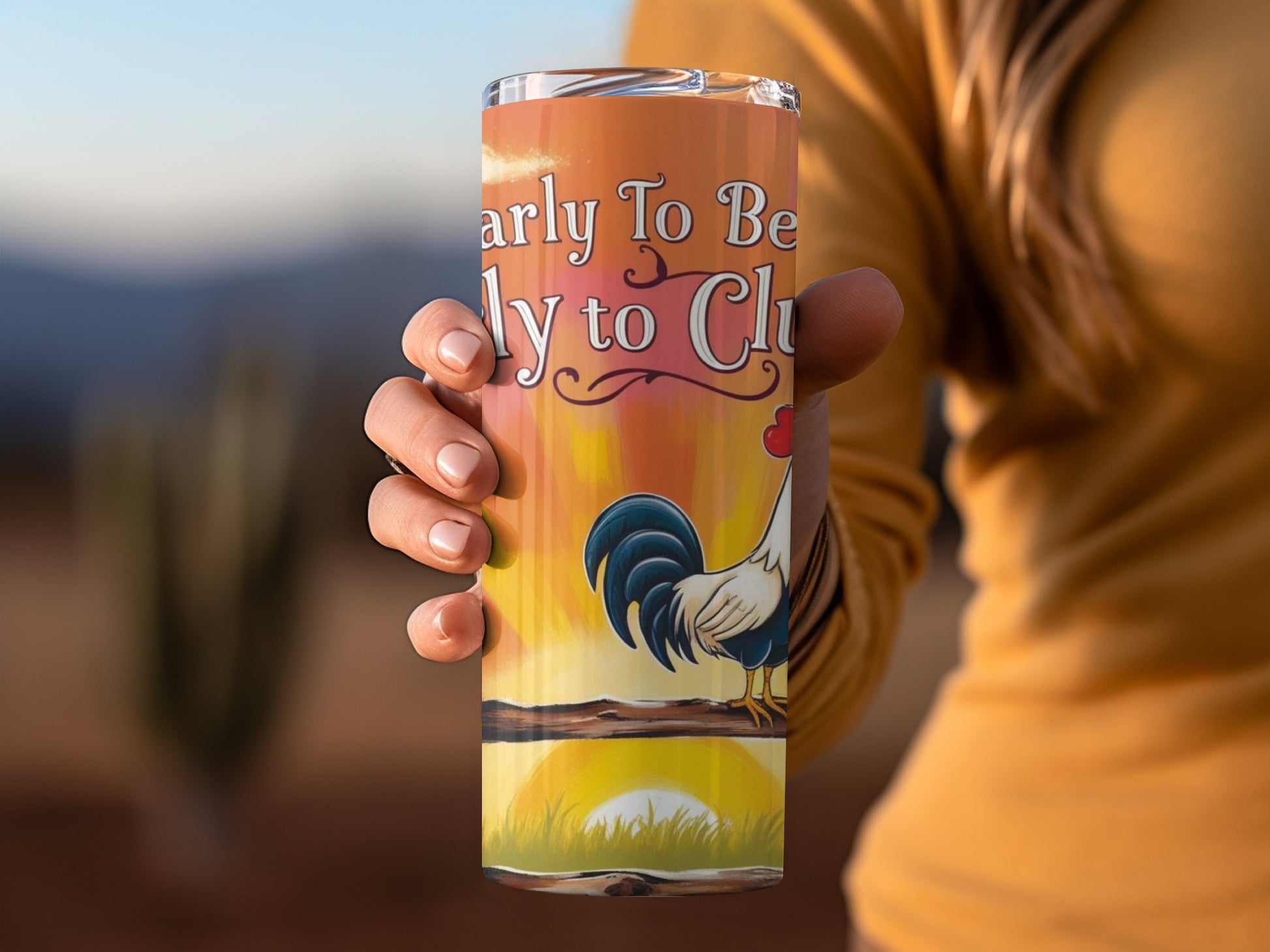 Early To Bed Early to Cluck Tumbler Cup