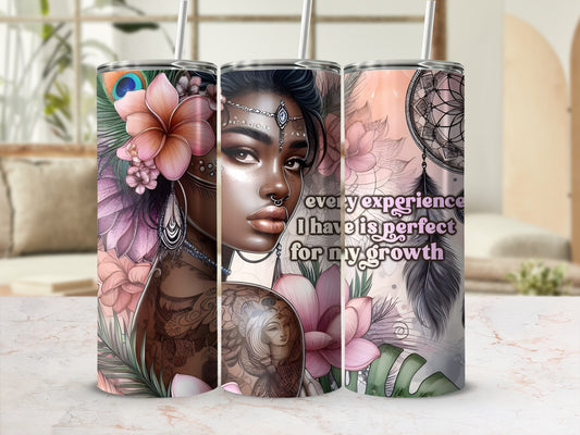 Tumbler with floral and feather design featuring text "every experience I have is perfect for my growth."
