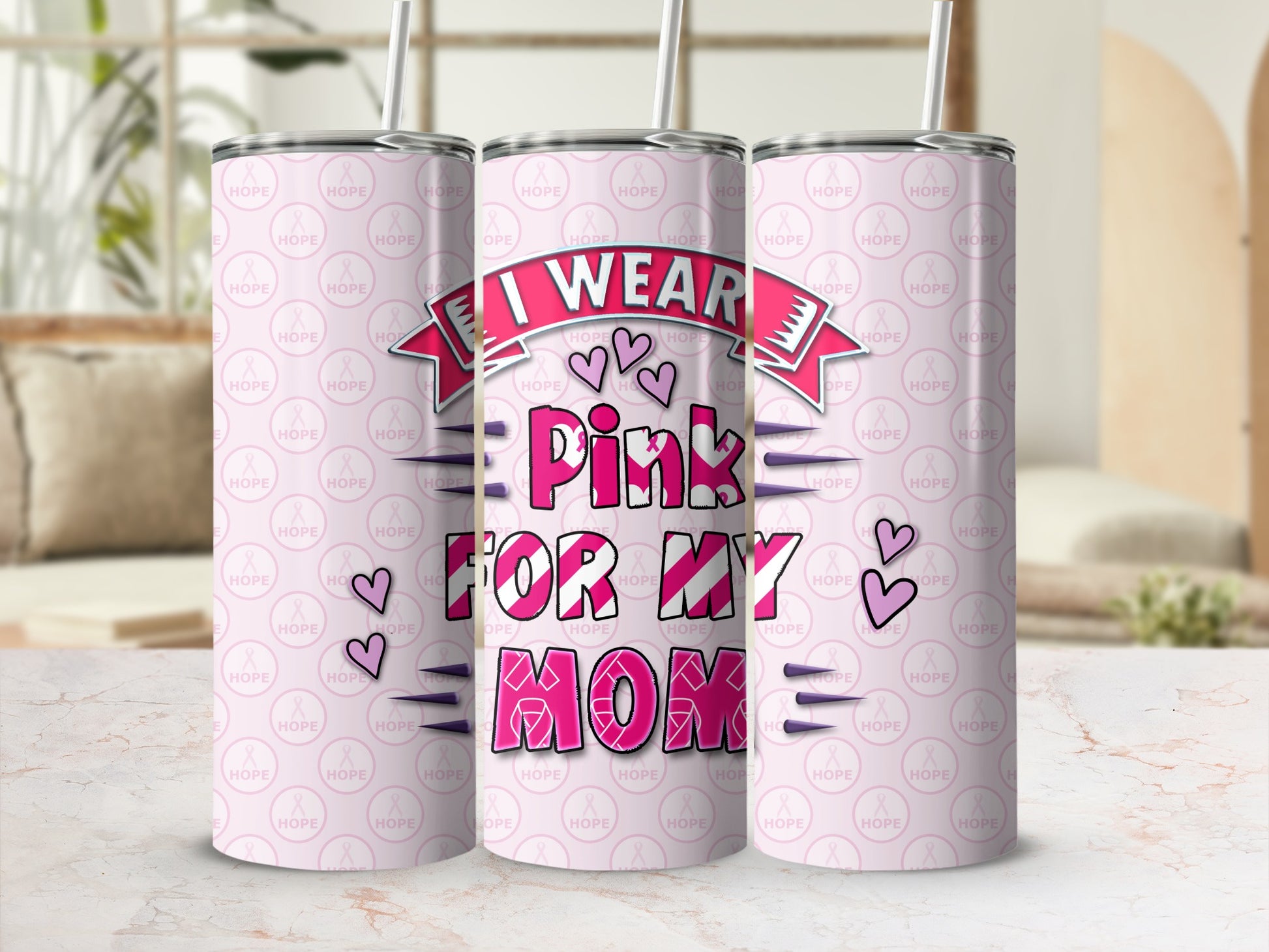 Pink tumbler with "I Wear Pink for My Mom" text and "Hope" pattern.