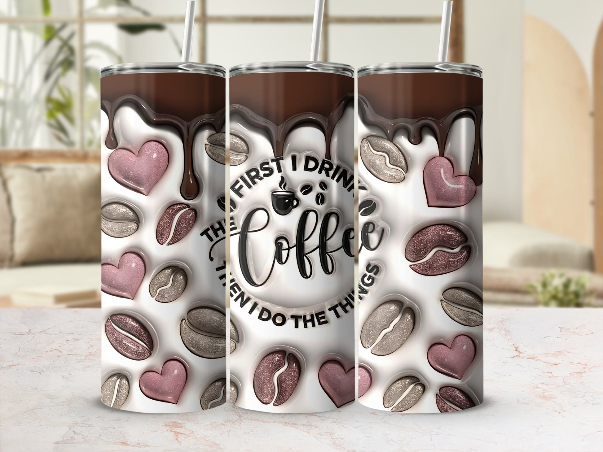 First I Drink Coffee Then I Do The Things Tumbler Cup