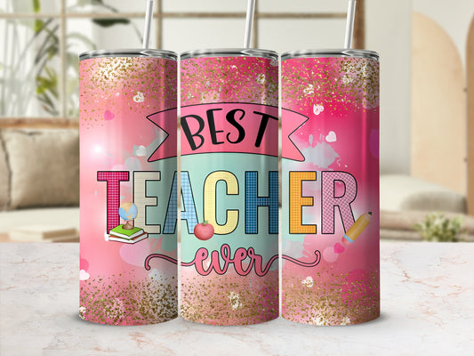 Pink confetti tumbler with "Best Teacher Ever" text and colorful letters.
