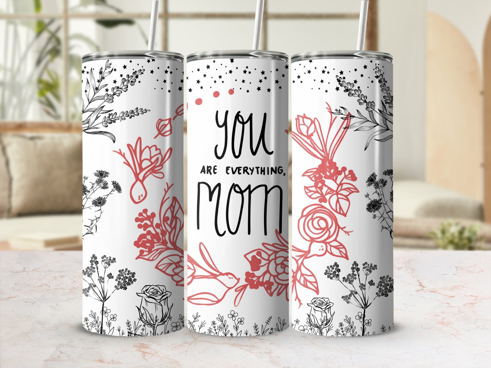 You Are Everything Mom Floral Design Tumbler