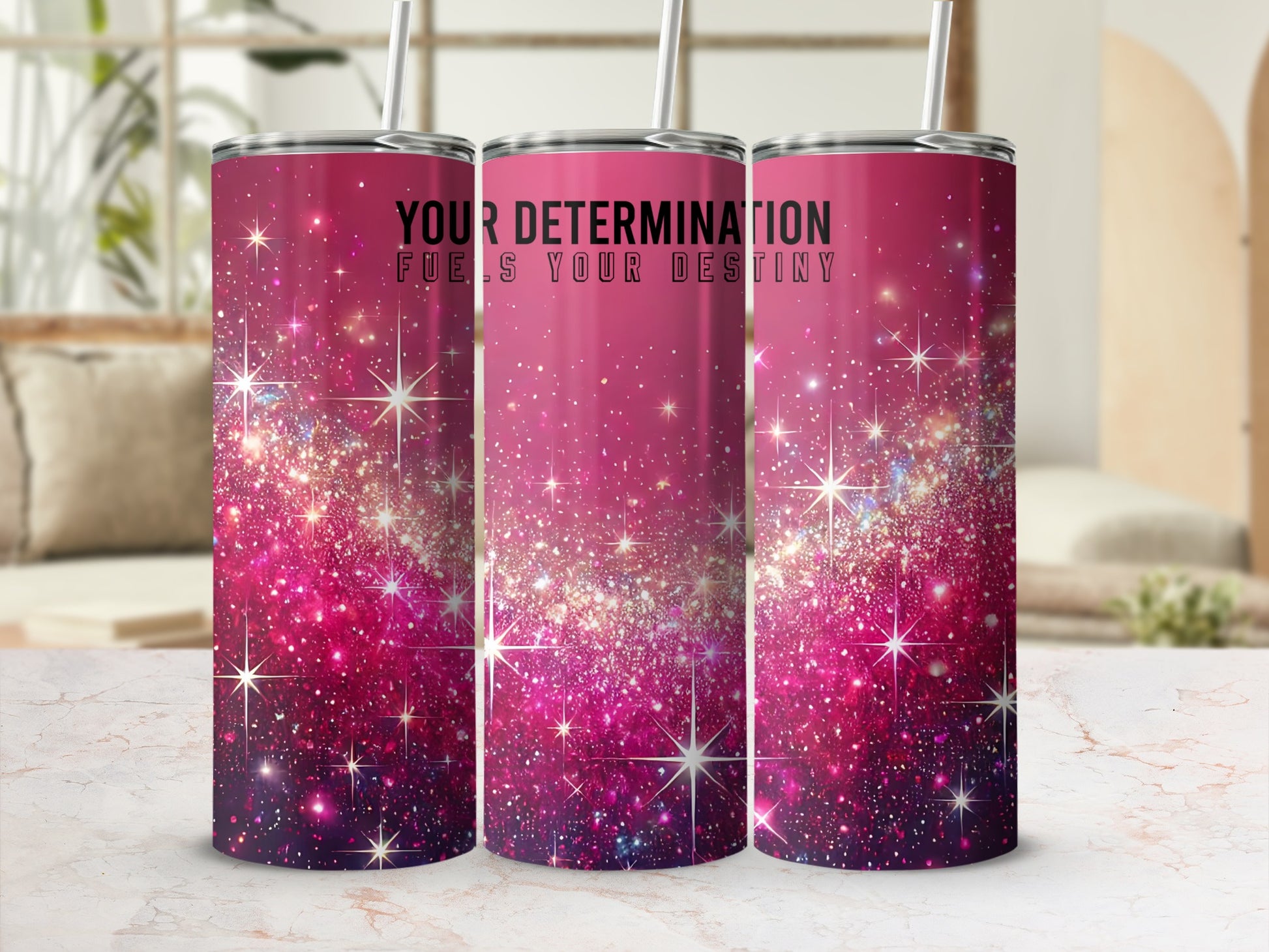 Pink glitter tumbler with straw, "Your determination fuels your destiny" text.