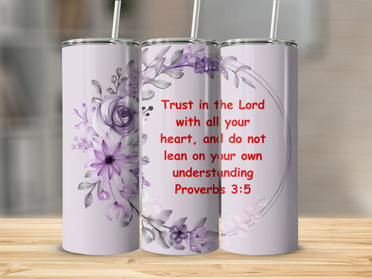 Proverbs 3:5 Floral Design Inspirational Tumbler