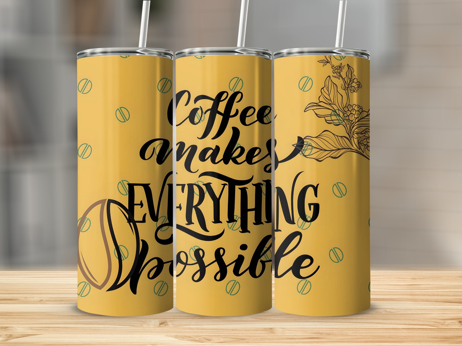 Coffee Makes Everything Possible Tumbler