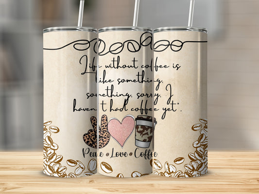 Life Without Coffee Is Something Sorry  product