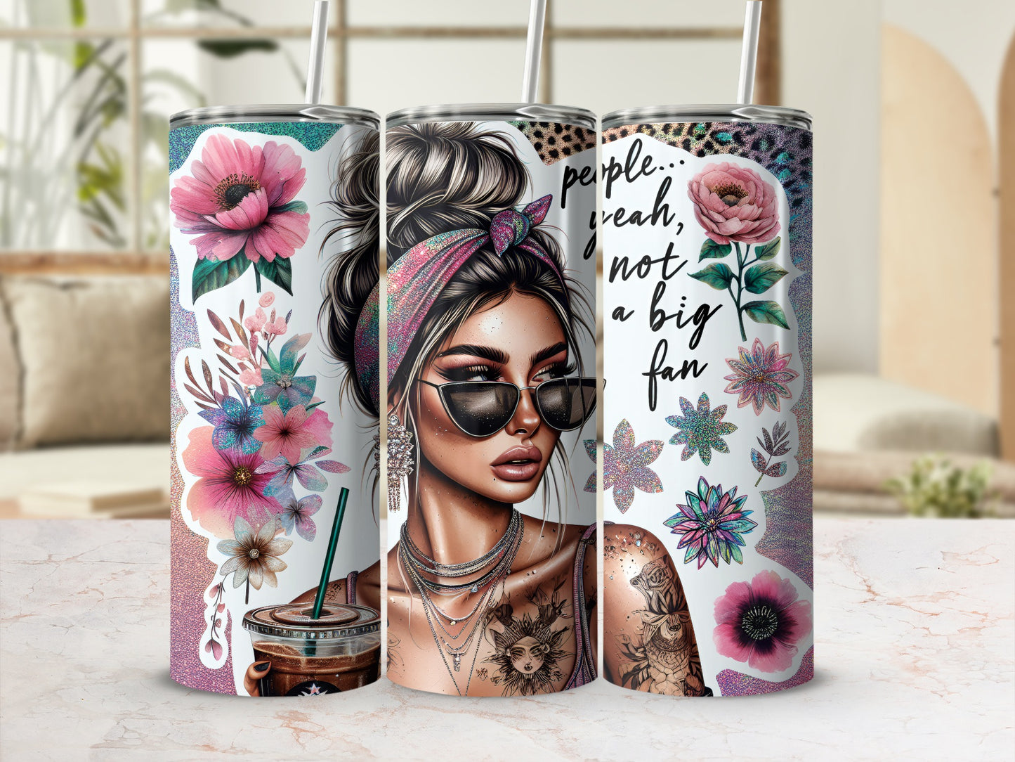Tumbler with a woman, floral accents, and "people yeah, not a big fan" text.