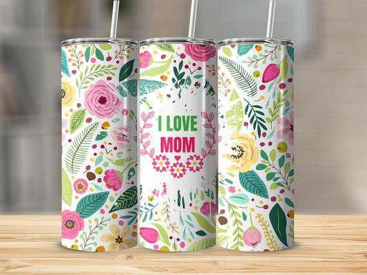 I Love Mom Floral Design Insulated Tumbler Product