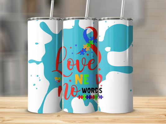 Love Need No Words Autism Awareness Tumbler