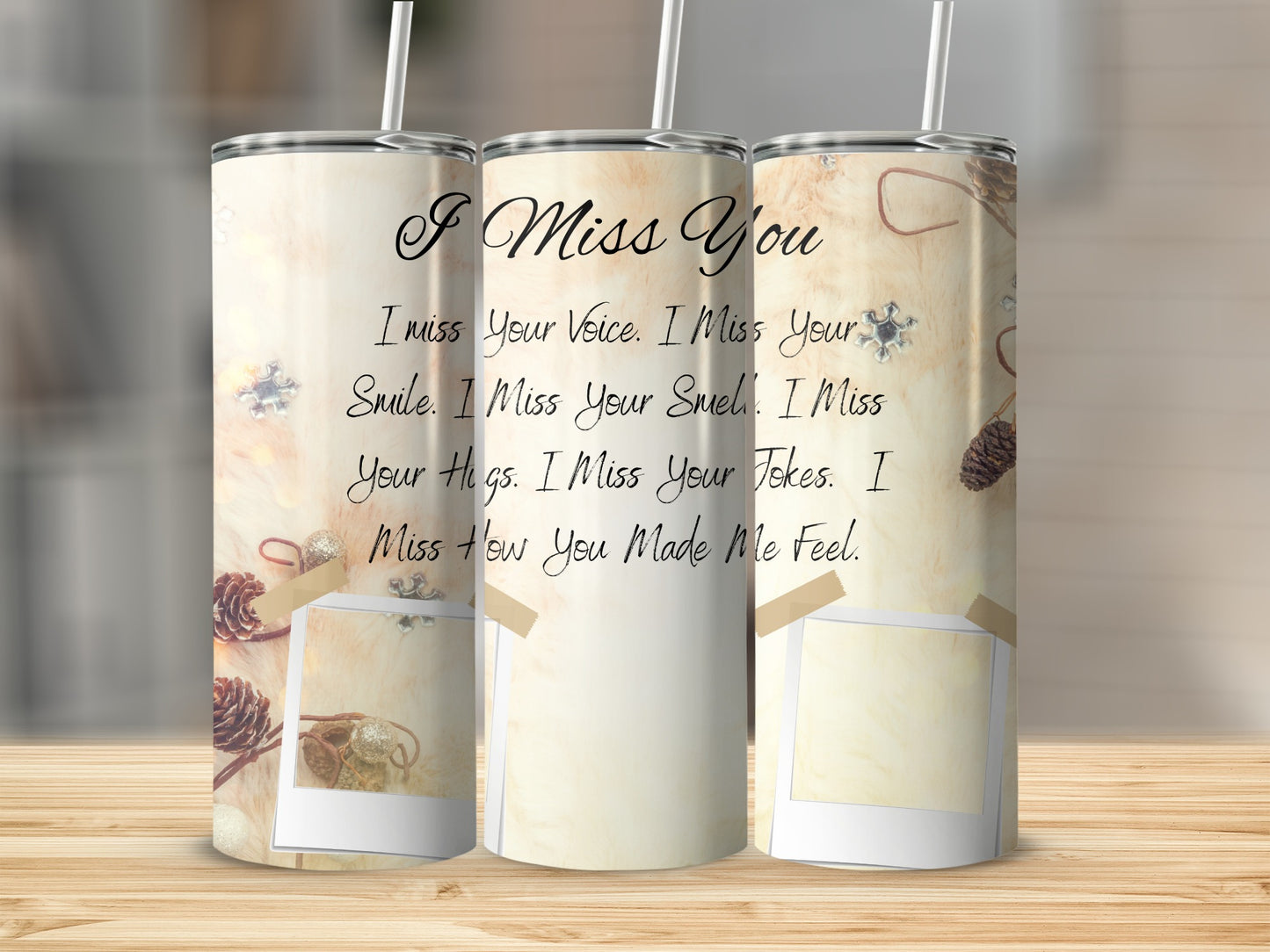Three tumblers with "I Miss You" and a poem about missing someone.
