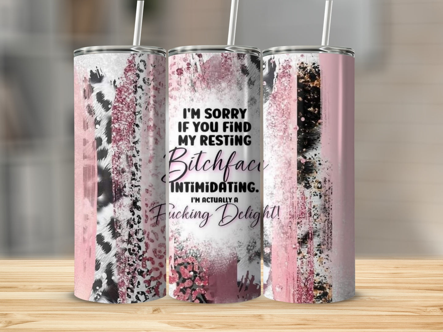 Sorry If My Resting Bitchface Intimidates You Tumbler