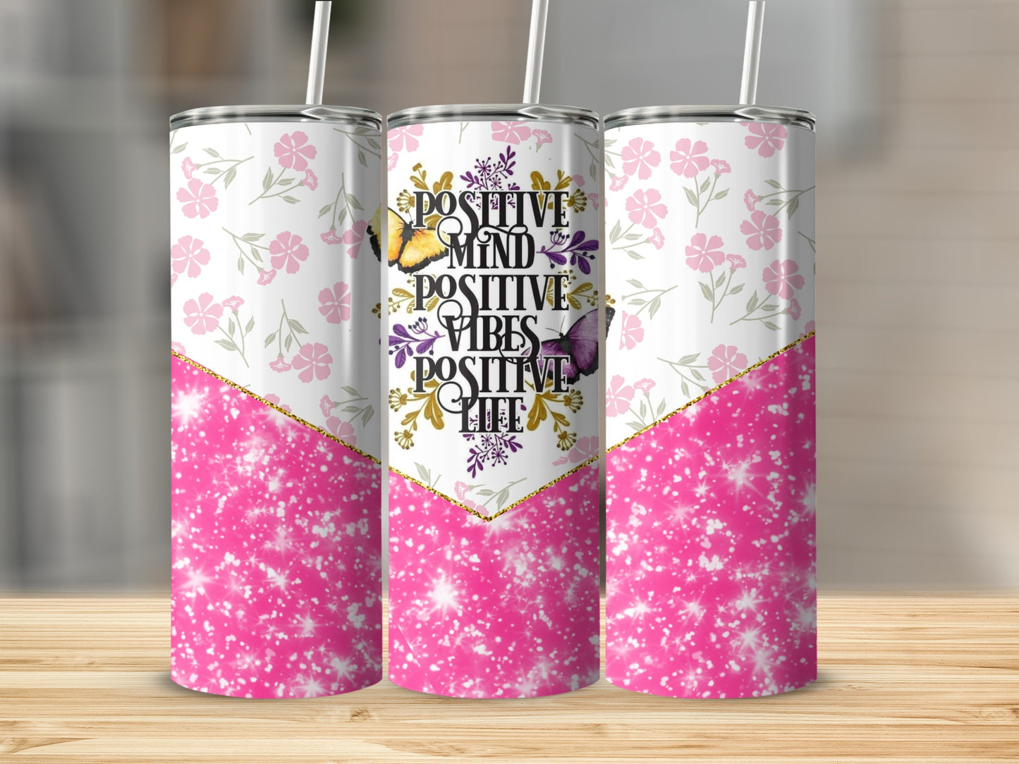 Positive Mind Positive Vibes Positive Life tumbler