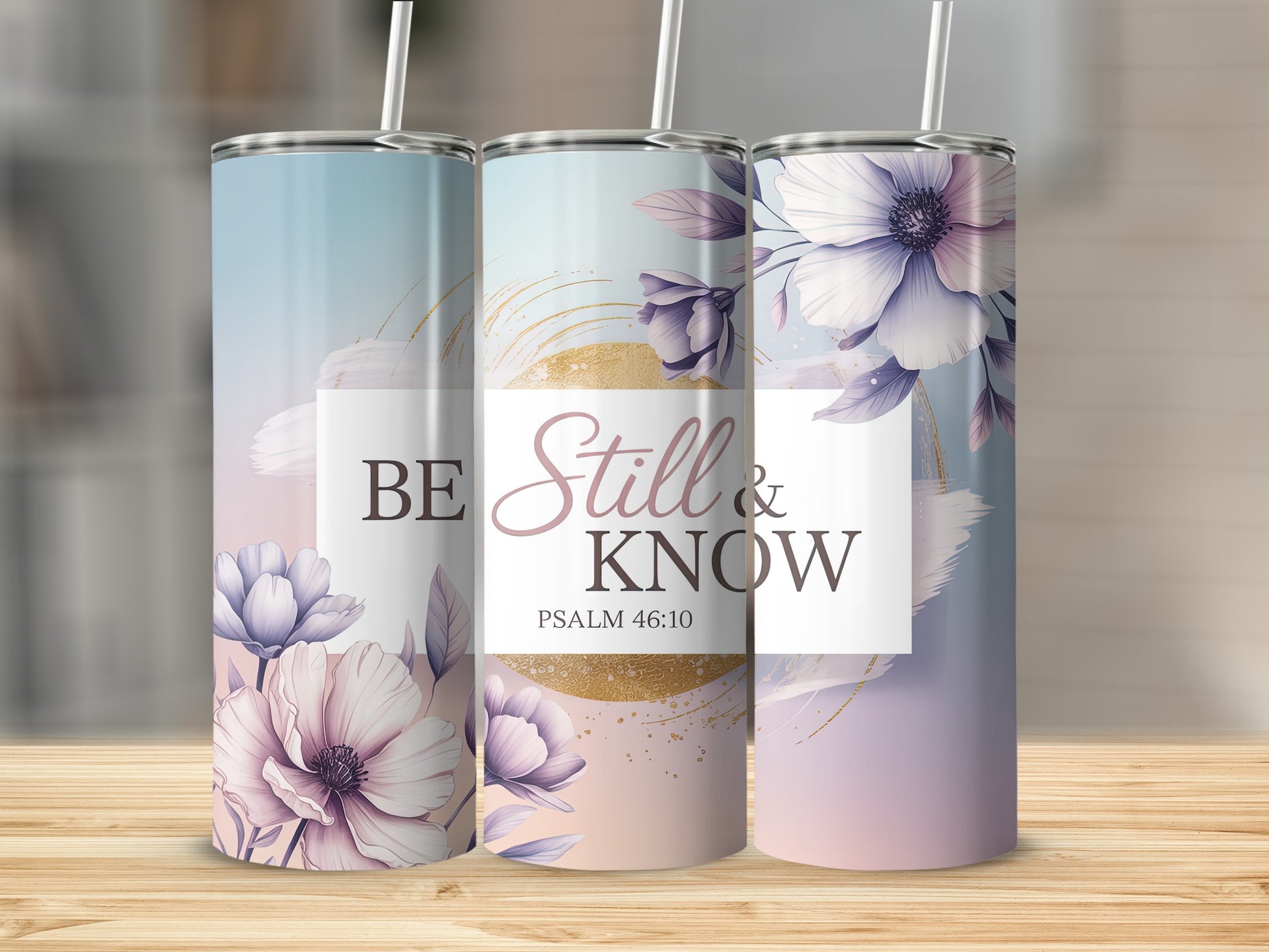 Be Still and Know Psalm 46:10 Floral Tumblers
