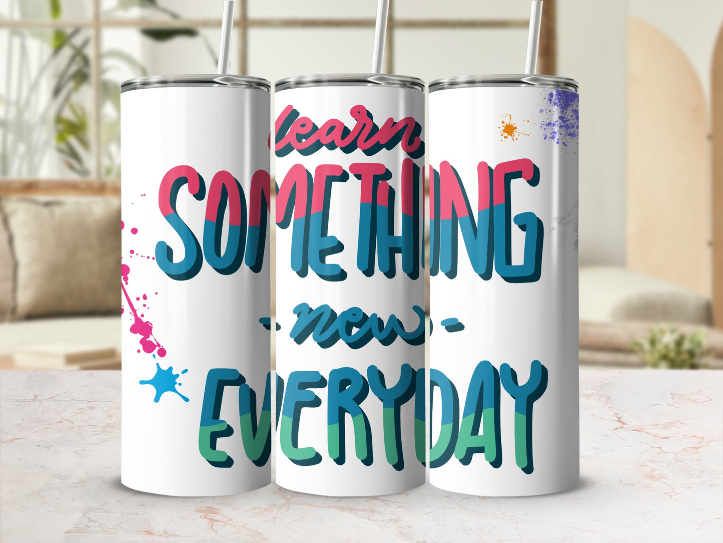Learn Something New Everyday Inspirational Tumbler