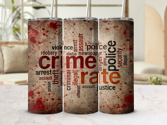 Tumbler with "crime rate" text and red splatters, surrounded by crime-related words.