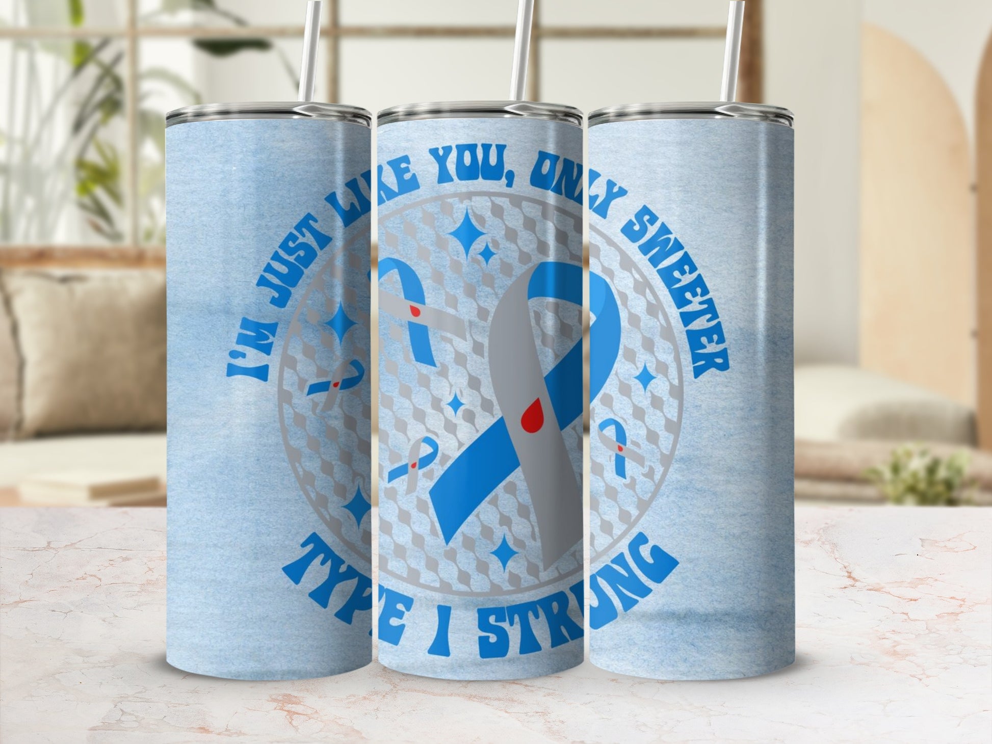 I'm Just Like You Only Sweeter Type 1 Strong Tumbler