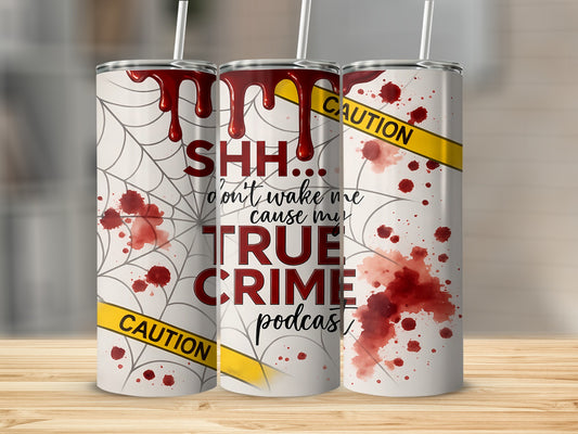 Tumblers with spiderwebs, blood splatters, and "True Crime Podcast" text.
