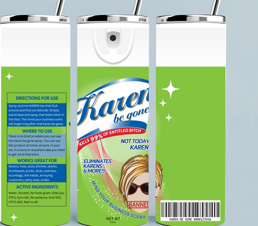 Green Karen Be Gone Spray tumbler