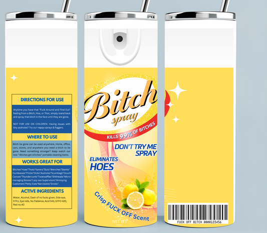 Yellow Bitch Be Gone tumbler