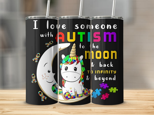 I Love Someone with Autism to the Moon & Back Tumbler