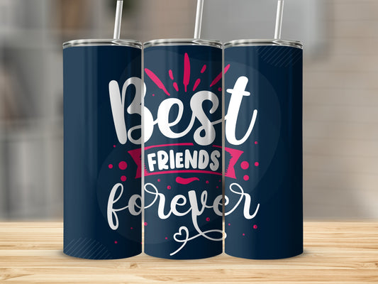 Best Friends Forever Insulated Tumbler Cup