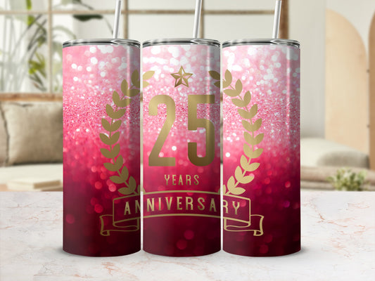 Pink glitter tumbler with "25 YEARS ANNIVERSARY" text and laurel wreath.