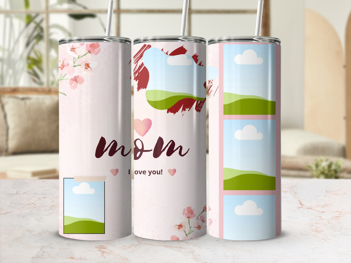 Tumblers with pink floral design, "Mom I love you!", and photo placeholders.