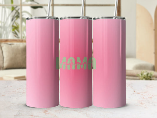 Pink tumbler with "mama" in light green lettering.