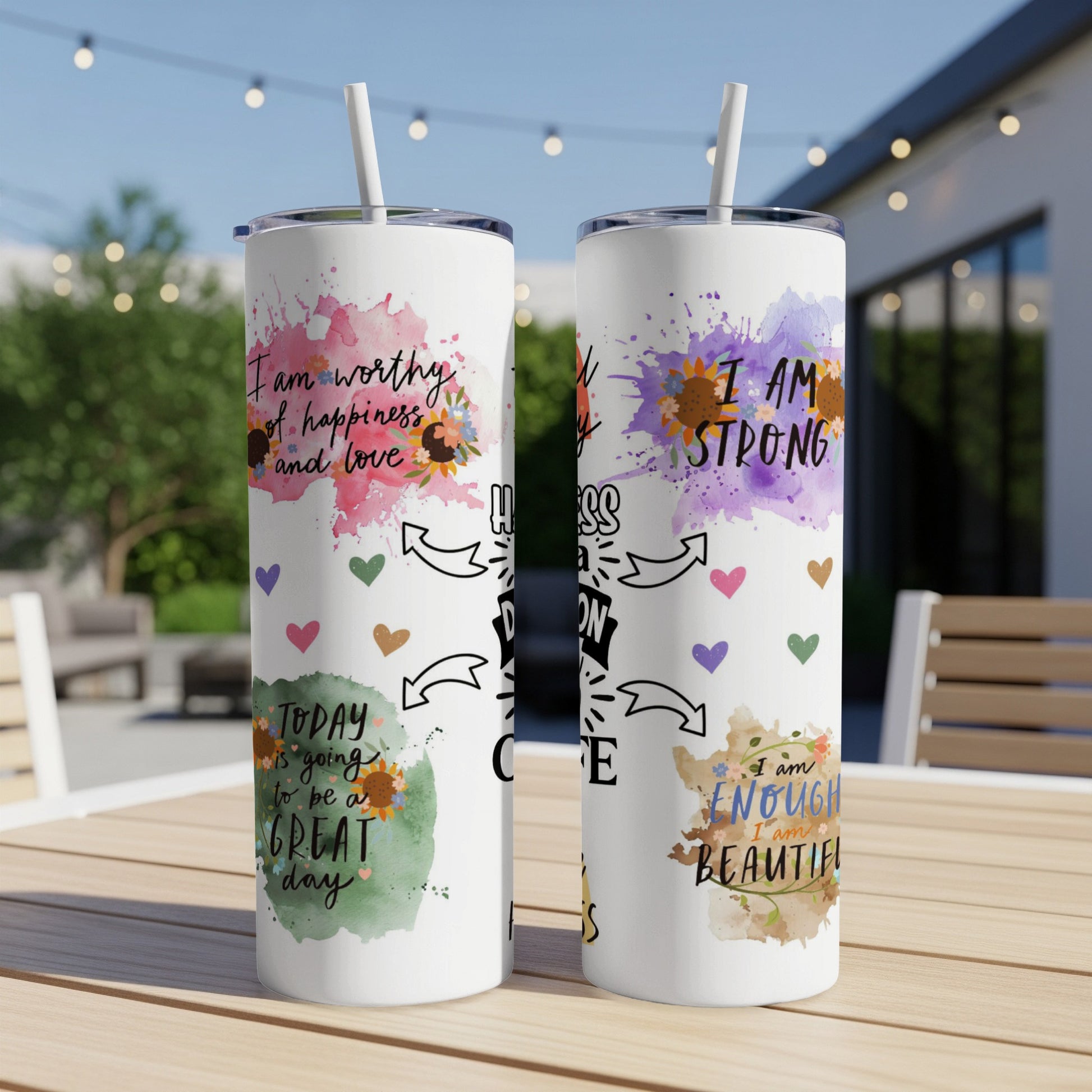 Tumbler with inspirational quotes: "I am worthy of happiness and love," "I AM STRONG," "I am ENOUGH BEAUTIFUL."