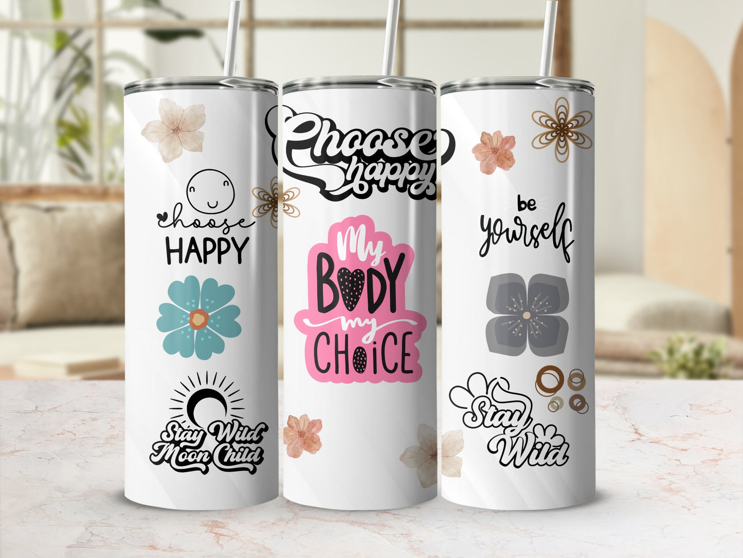 Choose Happy My Body My Choice Be Yourself tumbler