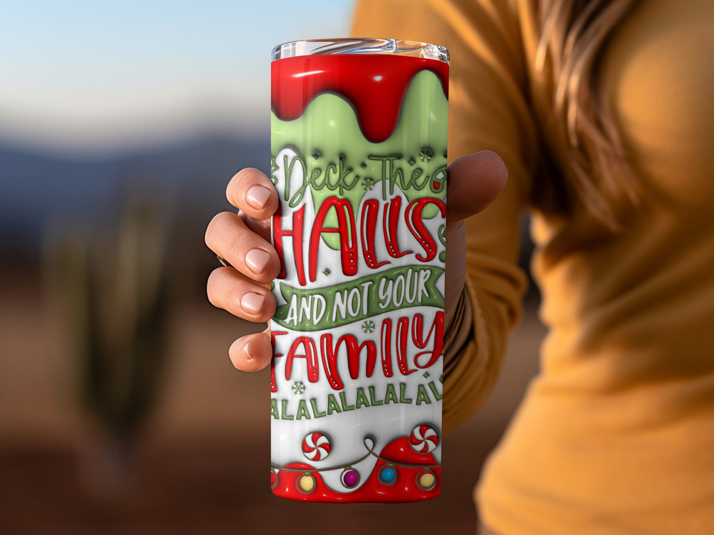 Deck The Halls And Not Your Family Tumbler