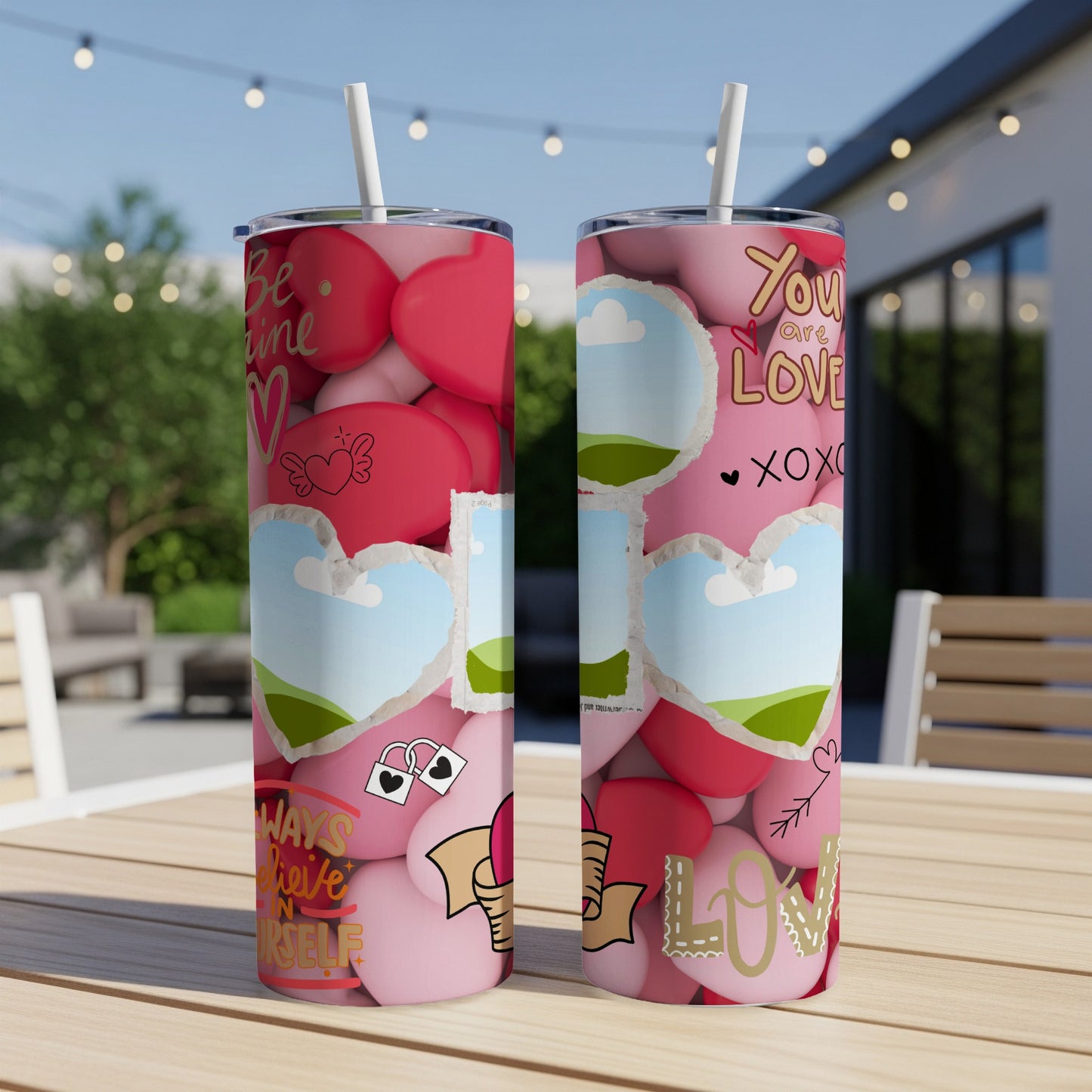 Two tumblers with a Valentine's Day theme of hearts and text including "You are LOVE" and "Always Believe in Yourself".