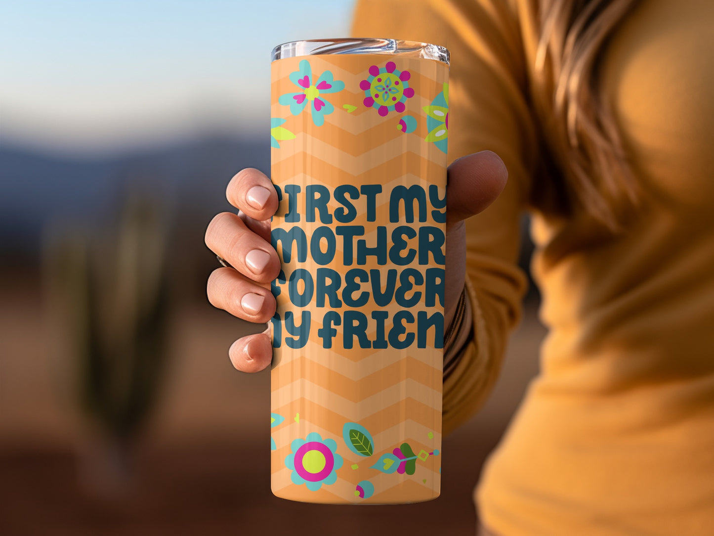 First My Mother Forever My Friend Tumbler