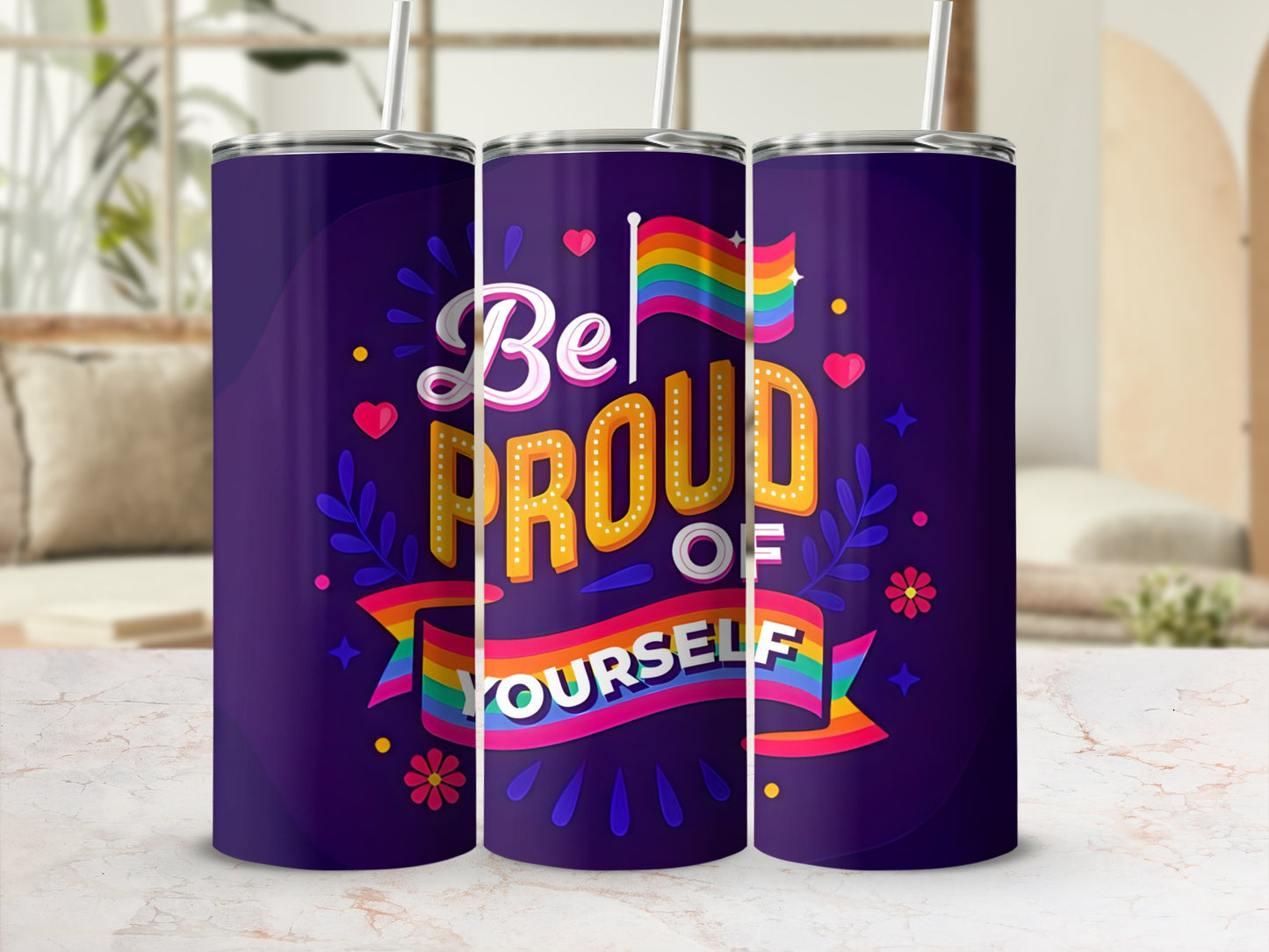 Pride tumbler with "Be Proud of Yourself" text and rainbow flag.