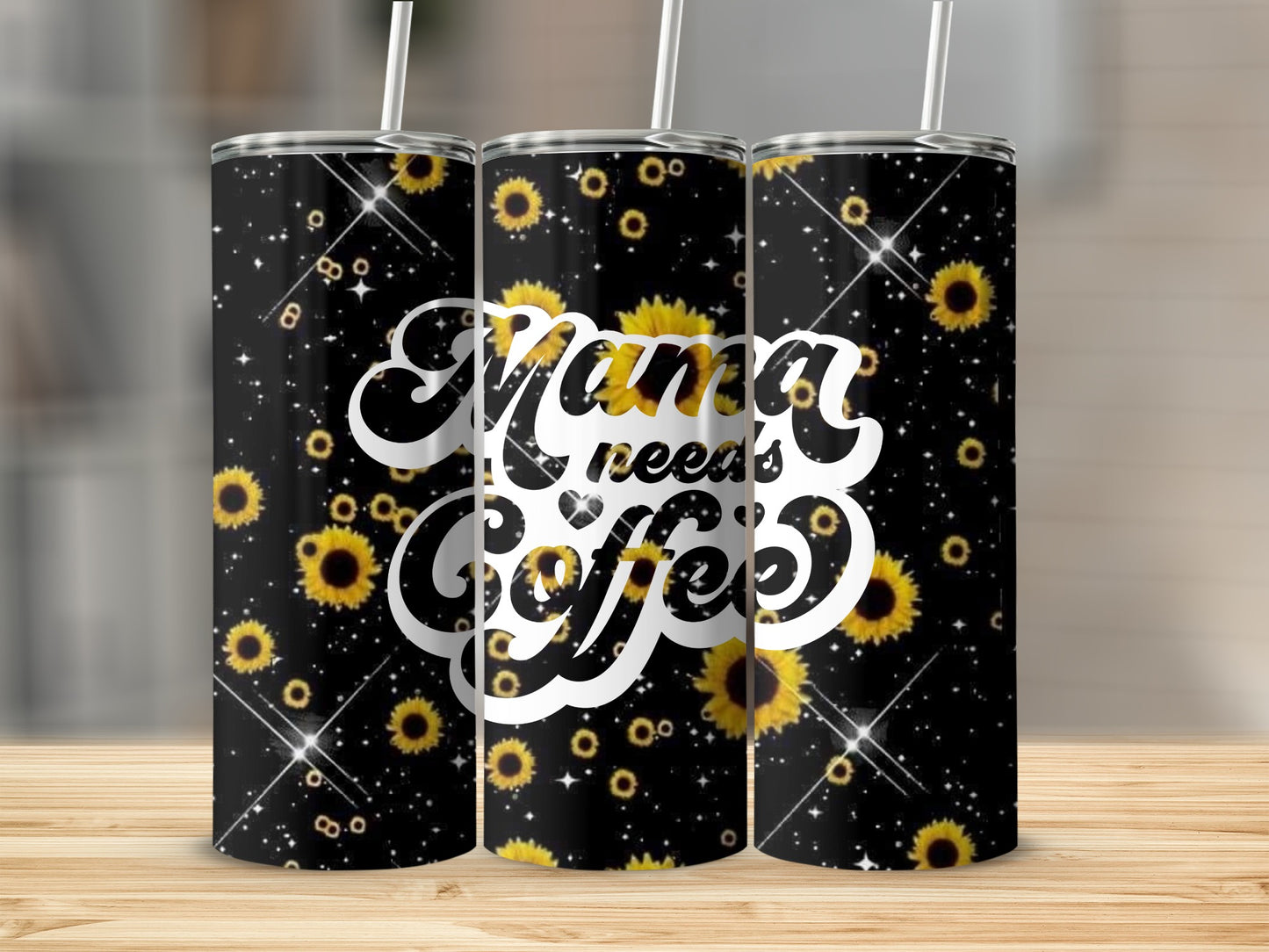 Mama Needs Coffee Sunflower Insulated Tumbler Cup