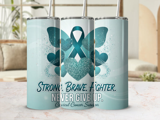 Strong Brave Fighter Never Give Up Cervical Cancer Survivor
