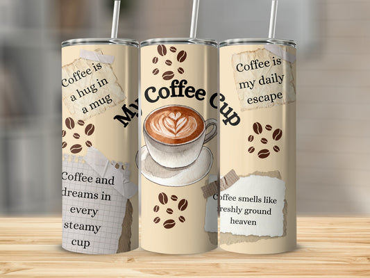 My Coffee Cup With Quotes Stainless Tumbler 20oz