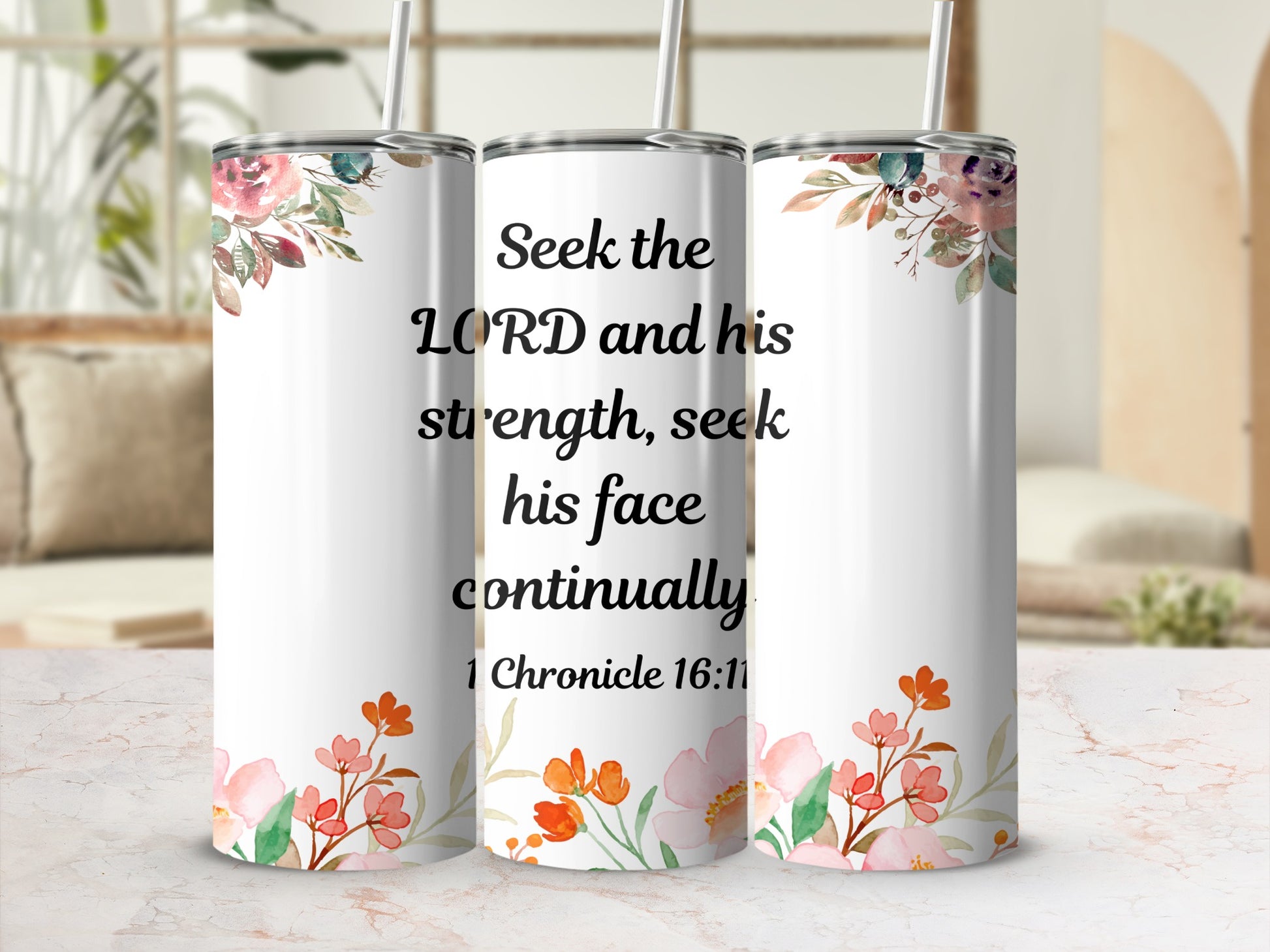 Seek the LORD and His Strength Floral Tumbler