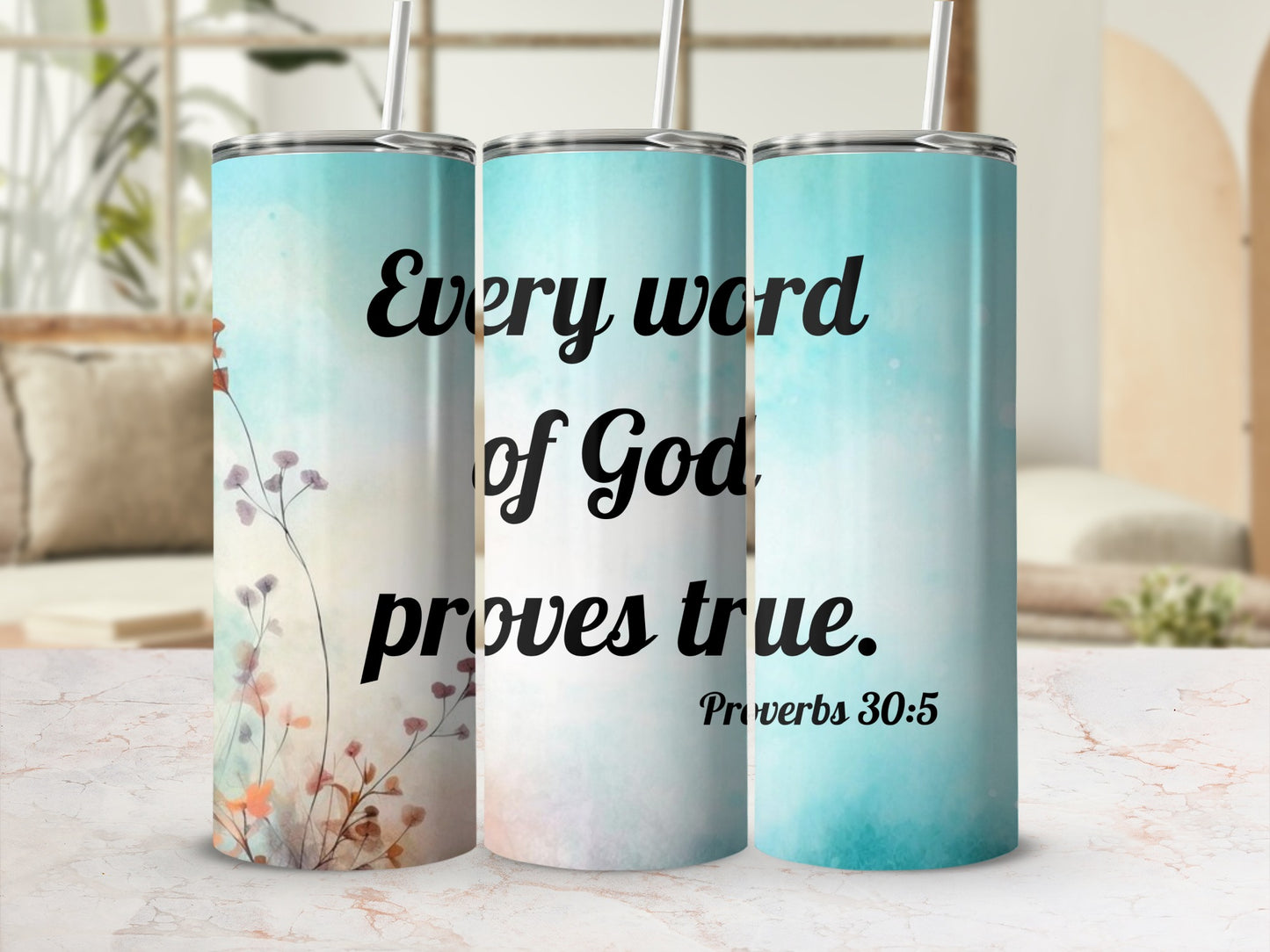 Inspirational Proverbs 30:5 Tumbler with Floral Design