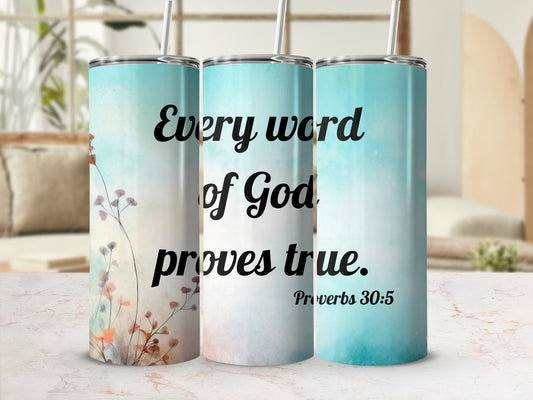 Inspirational Proverbs 30:5 Tumbler with Floral Design
