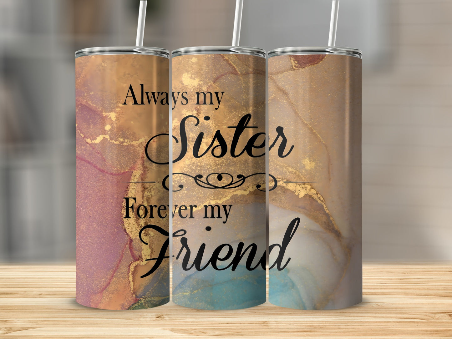 Always My Sister Forever My Friend Tumbler
