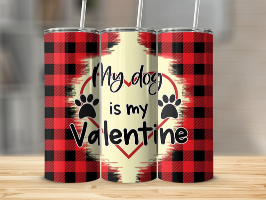 My Dog is My Valentine Red Plaid Tumbler