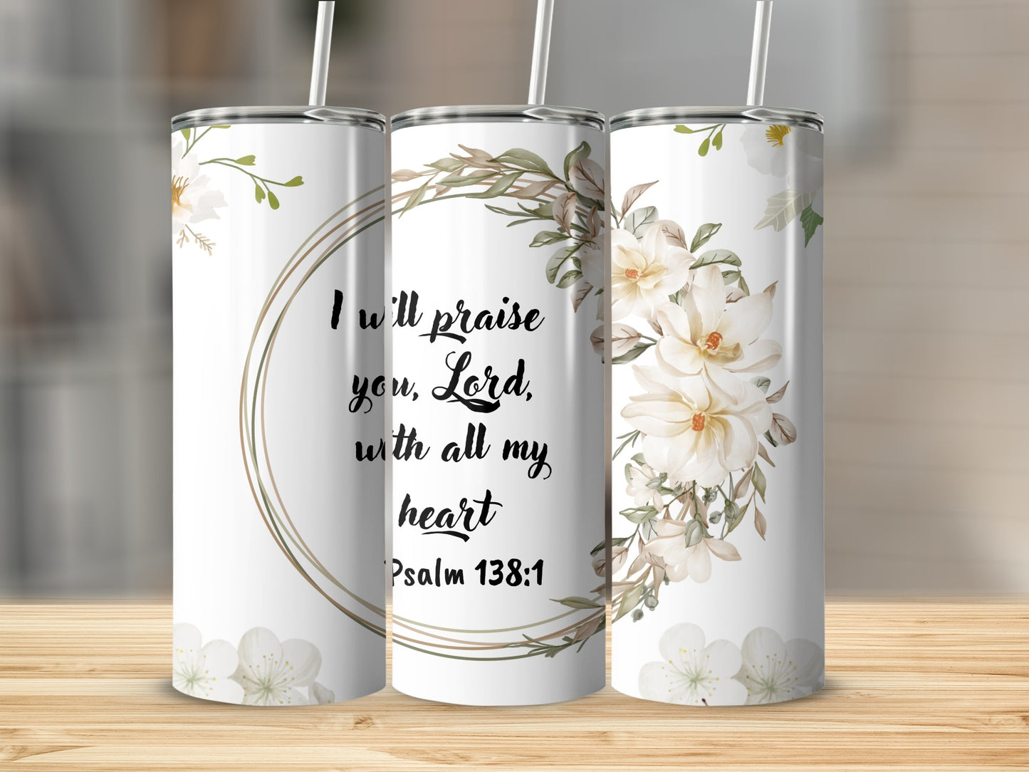 Floral Psalm 138 Scripture Insulated Tumbler