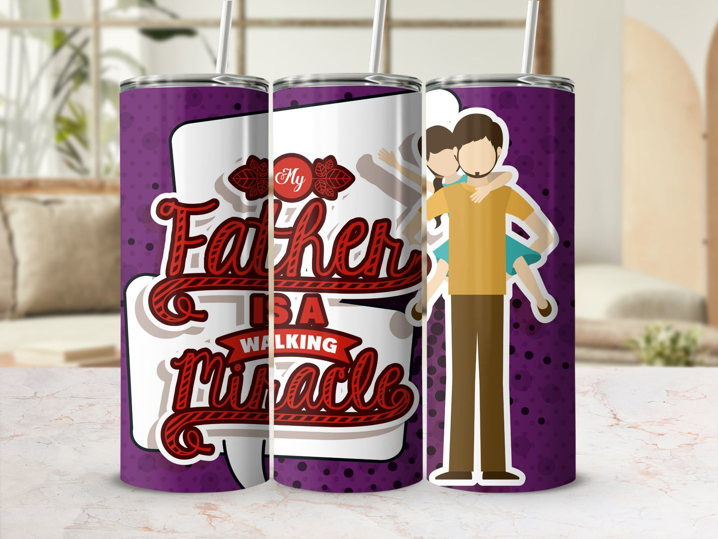 My Father Is A Walking Miracle Tumbler Cup