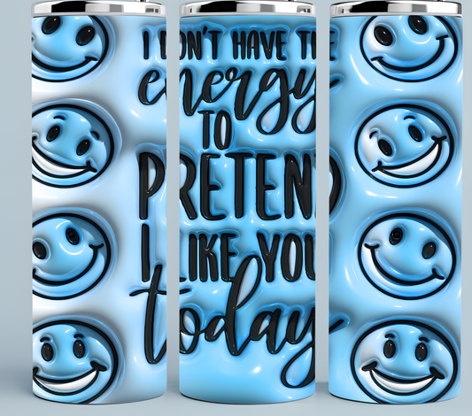 I Don't Have the Energy To Pretend to Like You