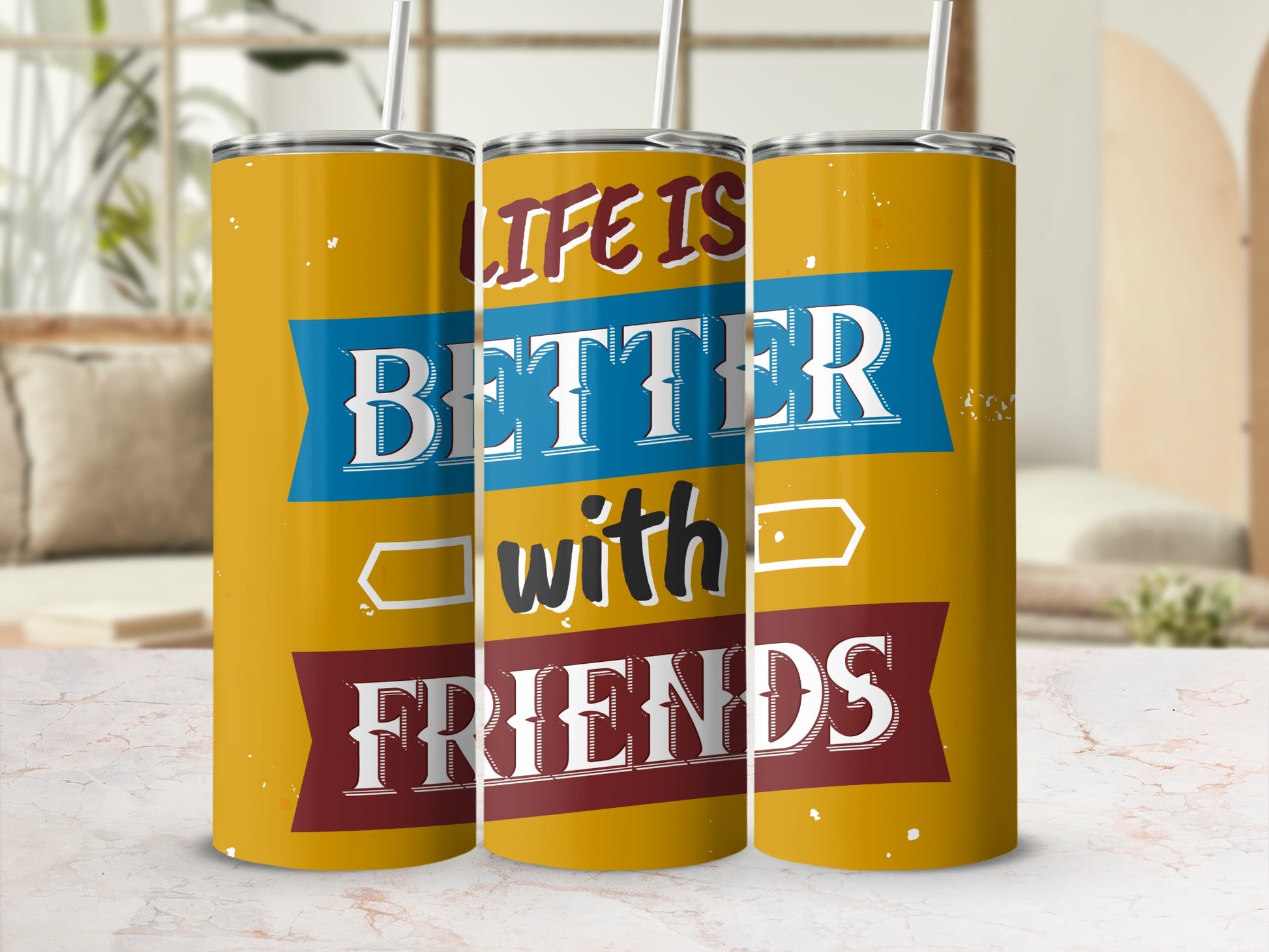 Life Is Better With Friends Drinkware Tumblers